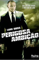 PERIGOSA AMBIÇÃO – DUBLADO
